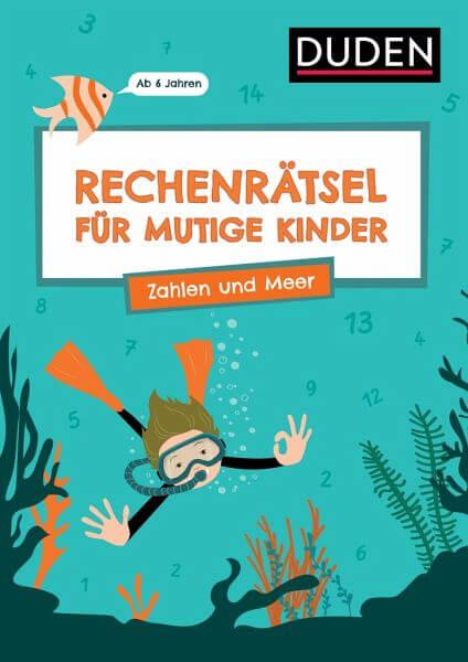 Rechenrätsel für mutige Kinder - Zahlen und Meer Duden