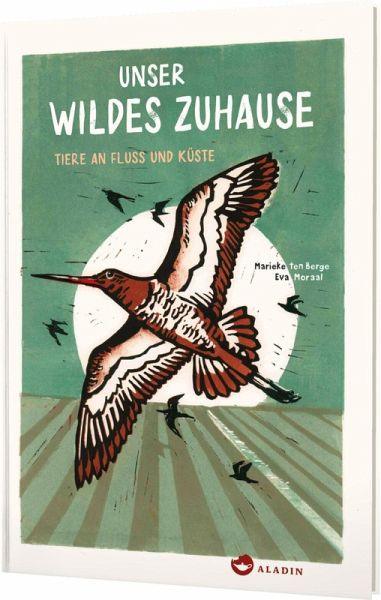 Unser wildes Zuhause - Tiere an Fluss und Küste Aladin Verlag