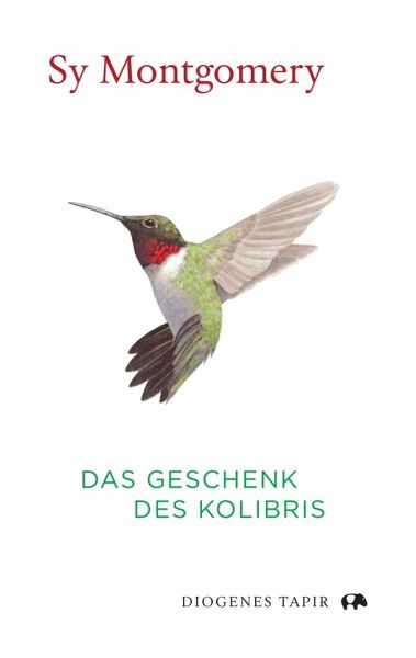 Das Geschenk des Kolibris Diogenes Verlag