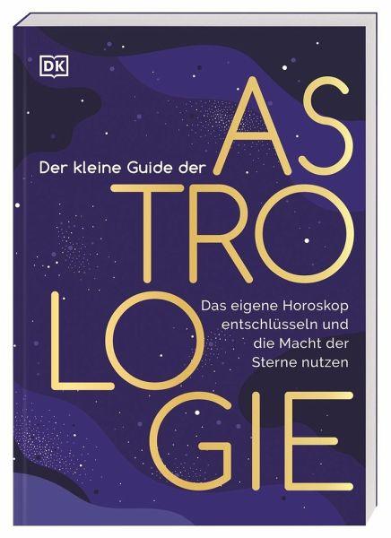 Der kleine Guide der Astrologie Dorling Kindersley Verlag