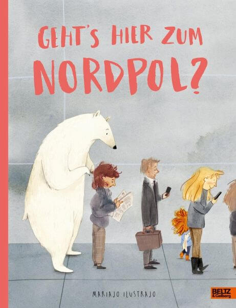 Geht's hier zum Nordpol? Beltz und Gelberg Verlag