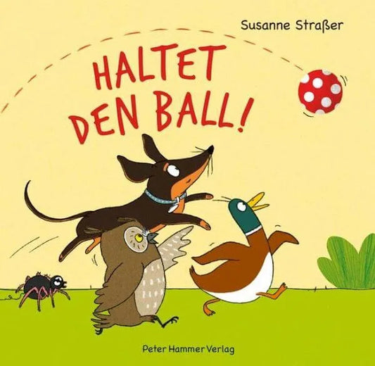 Haltet den Ball! Peter Hammer Verlag