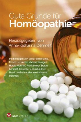 Gute Gründe für Homöopathie Info3 Verlag