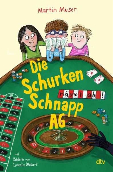 Die Schurkenschnapp-AG räumt ab / Die Schurkenschnapp-AG Bd.2