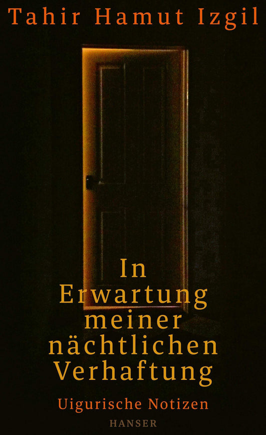 In Erwartung meiner nächtlichen Verhaftung Hanser Verlag