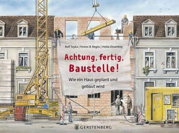 Achtung, fertig, Baustelle! Gerstenberg Verlag