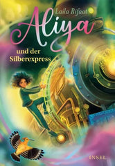 Aliya und der Silberexpress - 9783458645351 Insel Verlag