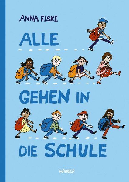 Alle gehen in die Schule Hanser Verlag