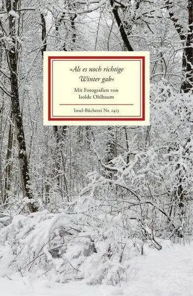 Als es noch richtige Winter gab Insel Verlag