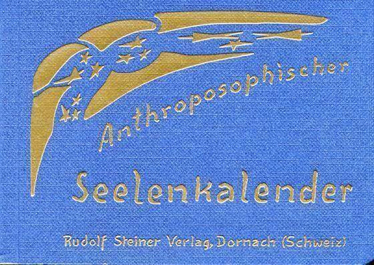 Anthroposophischer Seelenkalender - Rudolf Steiners Wochensprüche Rudolf Steiner Verlag