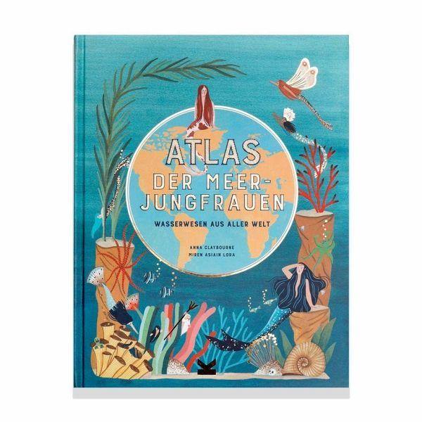 Atlas der Meerjungfrauen - www. kunstundspiel .de 9783962441159
