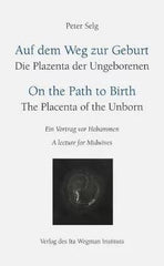 Auf dem Weg zur Geburt - Die Plazenta der Ungeborenen - 9783906947914 Ita Wegman Verlag