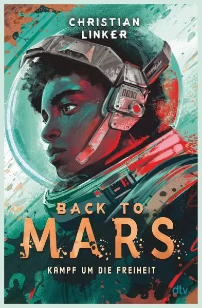 Back to Mars - Kampf um die Freiheit - 9783423765688 dtv