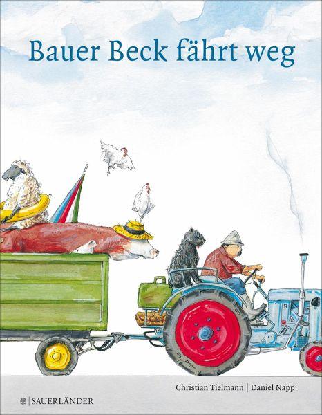 Bauer Beck fährt weg - www. kunstundspiel .de 9783737360395