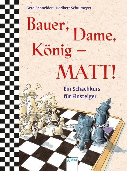 Bauer, Dame, König - MATT! - www. kunstundspiel .de 9783401510866