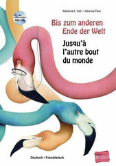 Bis zum anderen Ende der Welt (Deutsch-Französisch) Edition bilibri