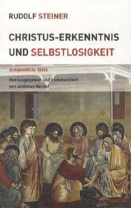 Christus-Erkenntnis und Selbstlosigkeit - www. kunstundspiel .de 9783856363321