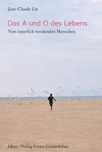 Das A und O des Lebens Verlag Freies Geistesleben