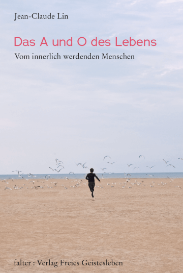 Das A und O des Lebens Verlag Freies Geistesleben