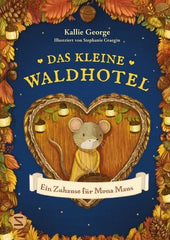 das-kleine-waldhotel-ein-zuhause-fur-mona-maus-band-1-kunstundspiel-1 - kunstundspiel 