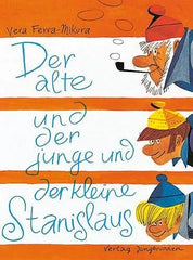Der alte und der junge und der kleine Stanislaus - 9783702634001 Jungbrunnen - Verlag