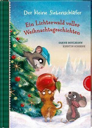 Der kleine Siebenschläfer: Ein Lichterwald voller Weihnachtsgeschichten Thienemann Verlag