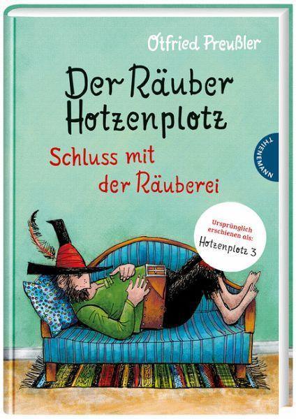 Der Räuber Hotzenplotz - Schluß mit der Räuberei (3) - www. kunstundspiel .de 9783522185608