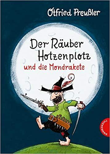 Der Räuber Hotzenplotz und die Mondrakete Thienemann Verlag