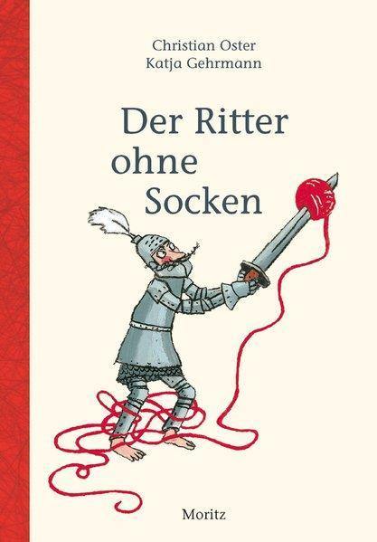 Der Ritter ohne Socken - www. kunstundspiel .de 9783895652257