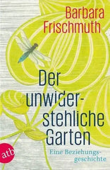 Der unwiderstehliche Garten - Taschenbuchausgabe