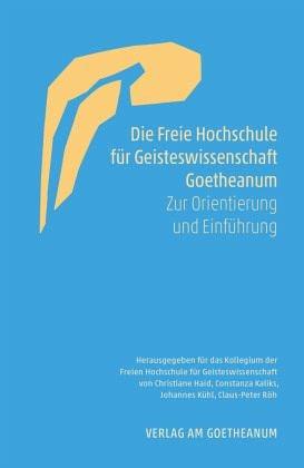 Die Freie Hochschule für Geisteswissenschaft Goetheanum Verlag am Goetheanum