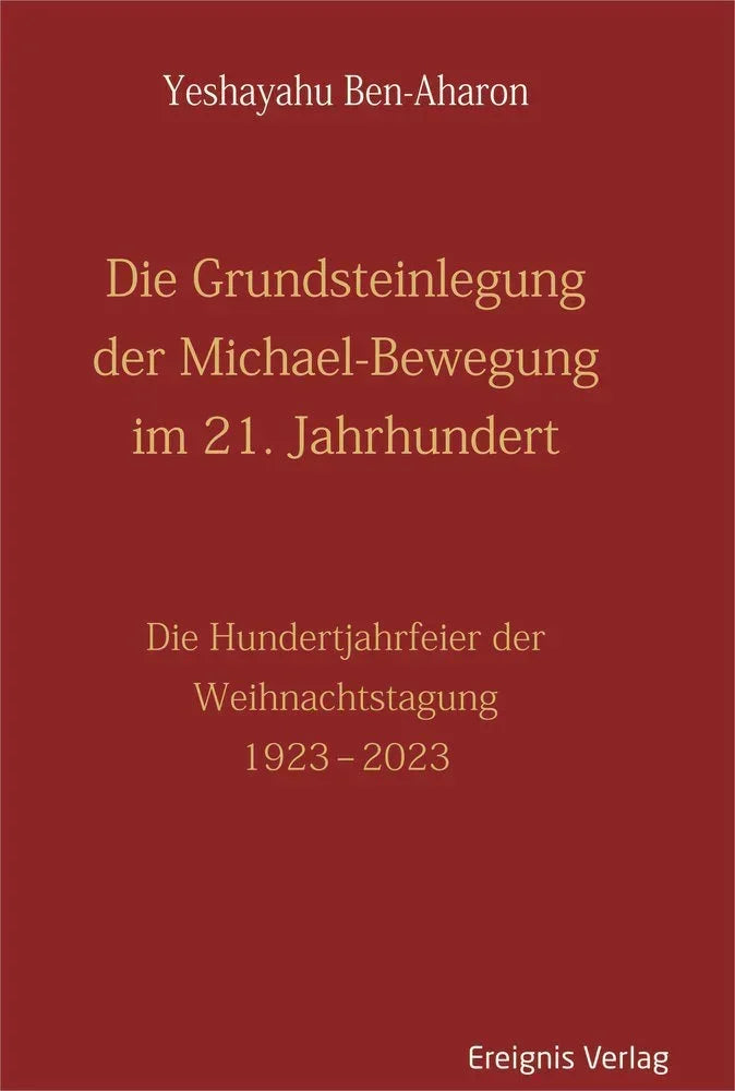 Die Grundsteinlegung der Michael-Bewegung im 21. Jahrhundert - 9783949064470 Ereignisverlag