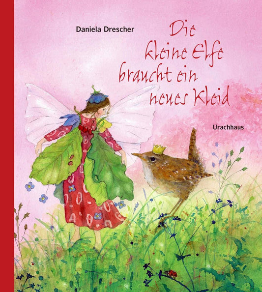 Die kleine Elfe braucht ein neues Kleid Urachhaus Verlag