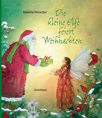 Die kleine Elfe feiert Weihnachten Urachhaus Verlag