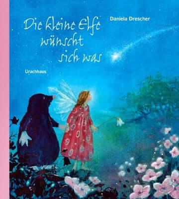 Die kleine Elfe wünscht sich was Urachhaus Verlag