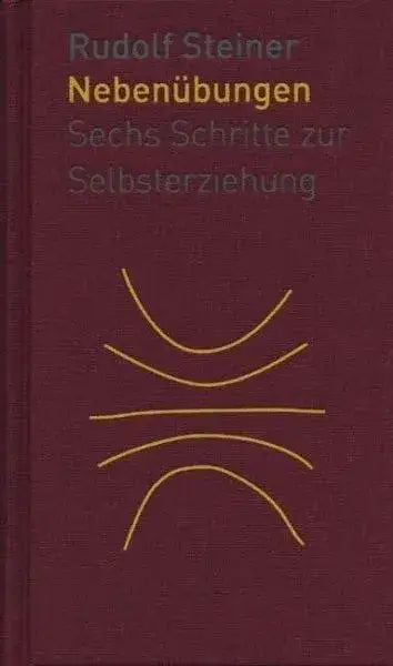 Die Nebenübungen Rudolf Steiner Verlag