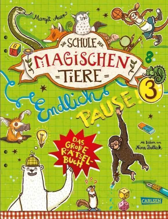 Die Schule der magischen Tiere: Endlich Pause! - Das große Rätselbuch Band 3 - www. kunstundspiel .de 978-3-551-19134-2