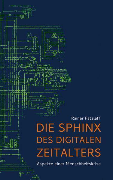 Die Sphinx des digitalen Zeitalters - www. kunstundspiel .de 9783772529566