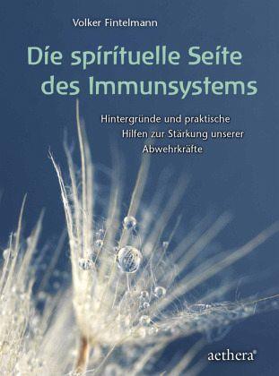 Die spirituelle Seite des Immunsystems - www. kunstundspiel .de 9783825180218
