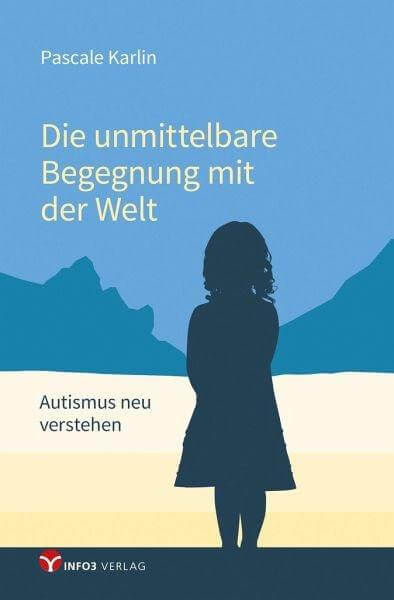 Die unmittelbare Begegnung mit der Welt Info3 Verlag