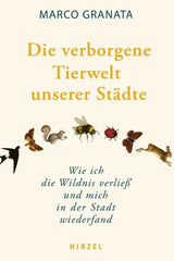 Die verborgene Tierwelt unserer Städte - 9783777634449 Hirzel