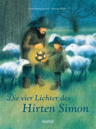 Die vier Lichter des Hirten Simon Nord Süd Verlag