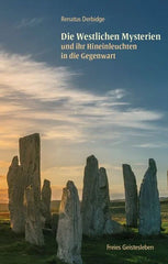 Die Westlichen Mysterien und ihr Hineinleuchten in die Gegenwart