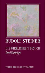 Die Wirklichkeit des Ich - Drei Vorträge - 9783772518171 Verlag Freies Geistesleben