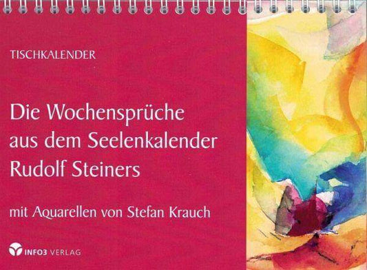 Die Wochensprüche aus dem Seelenkalender Rudolf Steiners Info3 Verlag