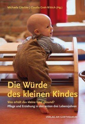 Die Würde des kleinen Kindes - www. kunstundspiel .de 9783723516058