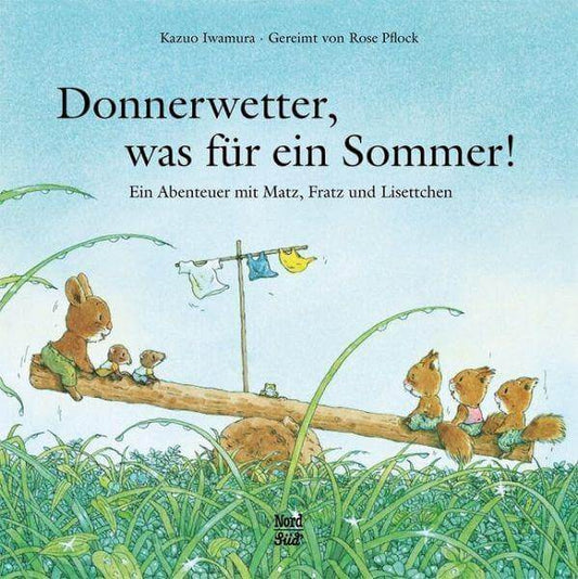 Donnerwetter, was für ein Sommer! Nord Süd Verlag