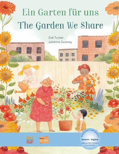 Ein Garten für uns - the garden we share Nord Süd Verlag
