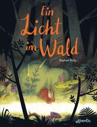 Ein Licht im Wald Atlantis Verlag