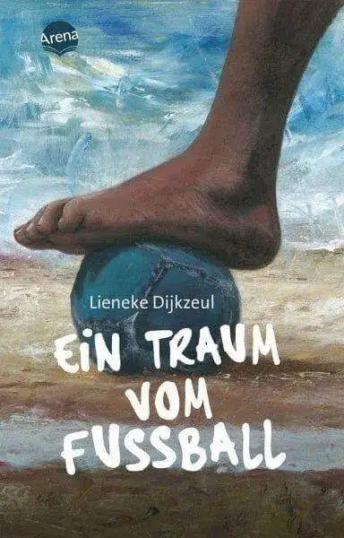 Ein Traum vom Fußball Arena Verlag